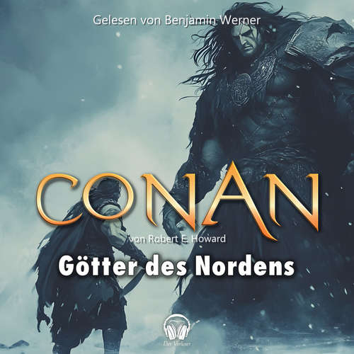 Hoerbuch Conan, Folge 17: Die Götter des Nordens - Robert E. Howard - Benjamin Werner