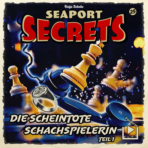 Hoerbuch Seaport Secrets 25 - Die scheintote Schachspielerin Teil 1 - Katja Behnke - Werner Wilkening