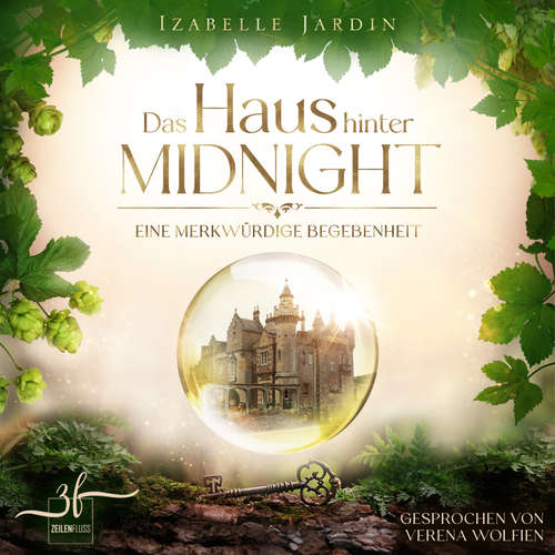 Hoerbuch Das Haus hinter Midnight - Eine merkwürdige Begebenheit - Izabelle Jardin - Verena Wolfien