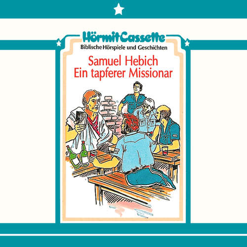 Hoerbuch Samuel Hebich - Ein tapferer Missionar - Peter van Woerden - Peter van Woerden