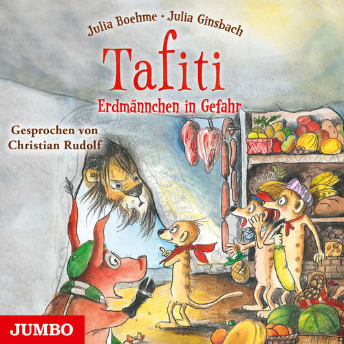 Hoerbuch Tafiti. Erdmännchen in Gefahr [Band 23] - Julia Boehme - Christian Rudolf