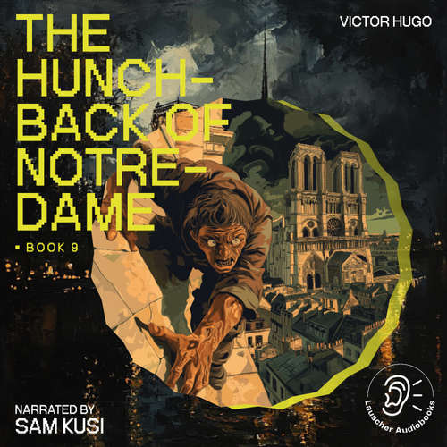 Audiobook The Hunchback of Notre-Dame (Book 9) - Victor Hugo - Sam Kusi