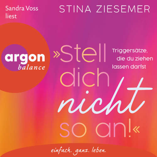 Hoerbuch "Stell dich nicht so an!" - Stina Ziesemer - Sandra Voss