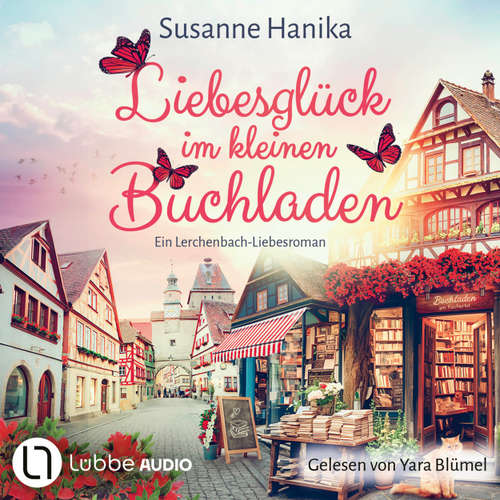 Hoerbuch Liebesglück im kleinen Buchladen - Susanne Hanika - Yara Blümel