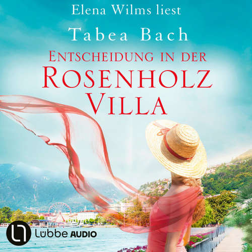 Hoerbuch Entscheidung in der Rosenholzvilla - Rosenholzvilla-Saga, Teil 3 - Tabea Bach - Elena Wilms