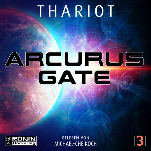 Hoerbuch Arcurus Gate 3 - Arcurus Gate, Band 3 - Thariot - Michael-Che Koch