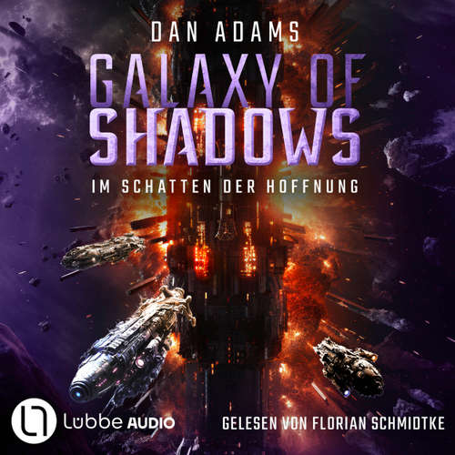 Hoerbuch Im Schatten der Hoffnung - Galaxy of Shadows, Teil 3 - Dan Adams - Florian Schmidtke