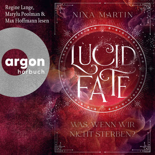 Hoerbuch Lucid Fate - Was, wenn wir nicht sterben? - Nina Martin - Marylu Poolman