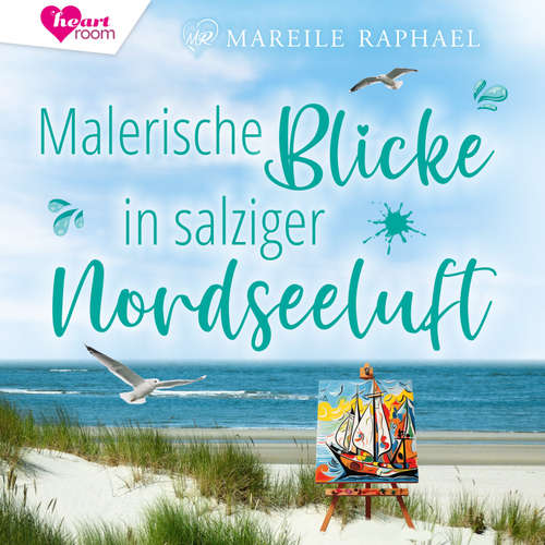Hoerbuch Malerische Blicke in salziger Nordseeluft - Mareile Raphael - Corinna Dorenkamp