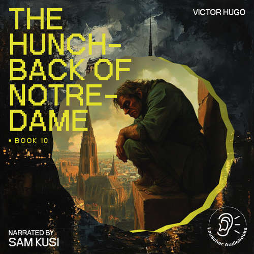 Audiobook The Hunchback of Notre-Dame (Book 10) - Victor Hugo - Sam Kusi