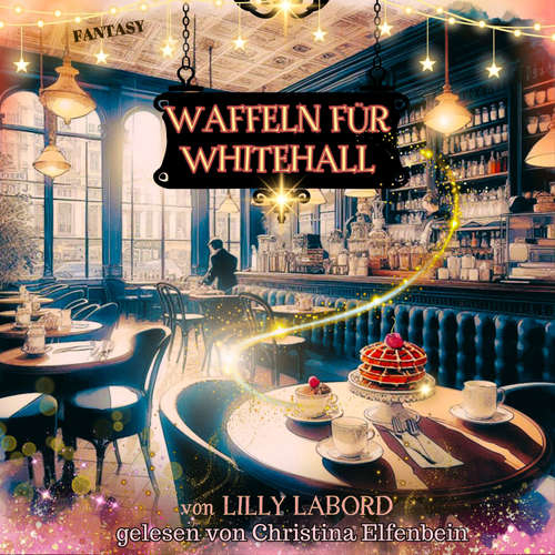 Hoerbuch Waffeln für Whitehall - Lilly Labord - Christina Elfenbein