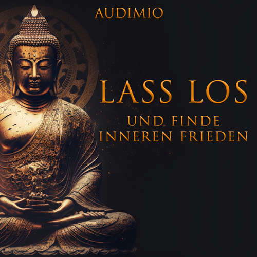 Hoerbuch Lass Los und finden inneren Frieden - Audimio - Herbert Schäfer