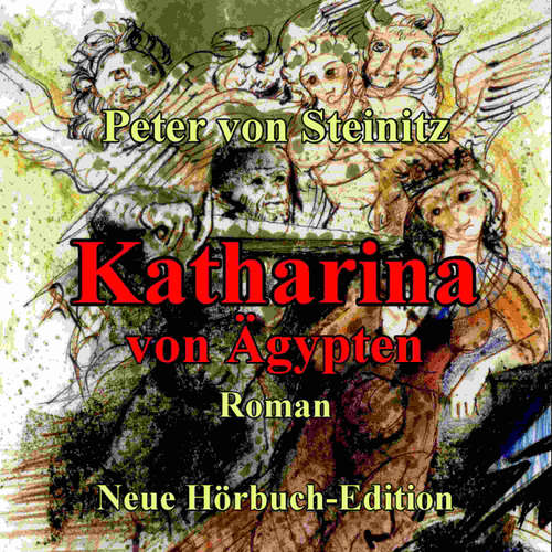 Hoerbuch Katharina von Ägypten - Peter von Steinitz - Stiller Partner