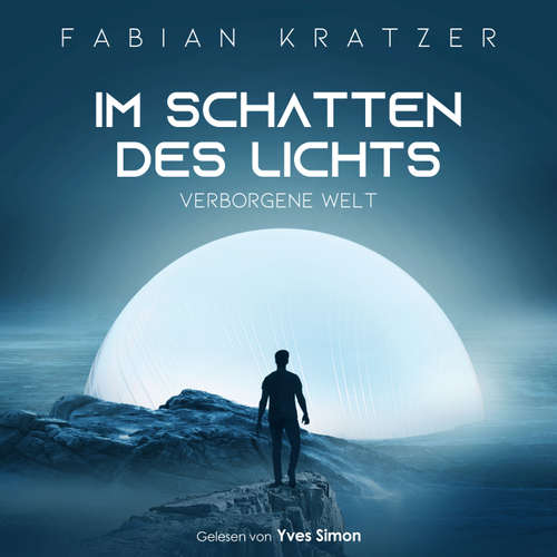 Hoerbuch Im Schatten des Lichts - Fabian Kratzer - Yves Simon