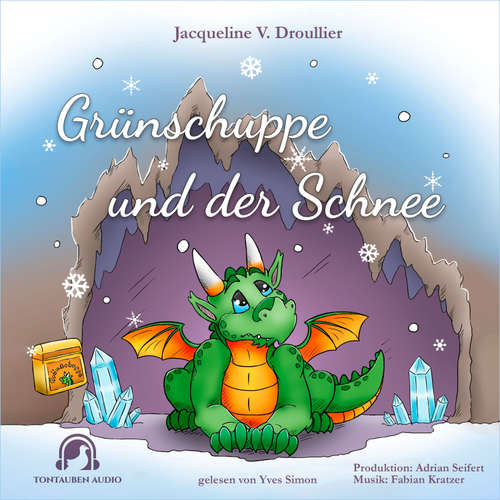 Hoerbuch Grünschuppe und der Schnee - Jacqueline Droullier - Yves Simon