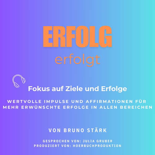 Hoerbuch Erfolg erfolgt - Bruno Stärk - Julia Gruber