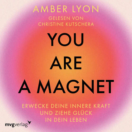 Hoerbuch You are a Magnet - Amber Lyon - Christine Kutschera