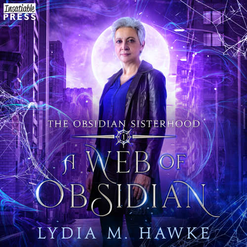 Audiobook A Web of Obsidian - The Obsidian Sisterhood, Book 1 - Lydia M. Hawke - Senn Annis