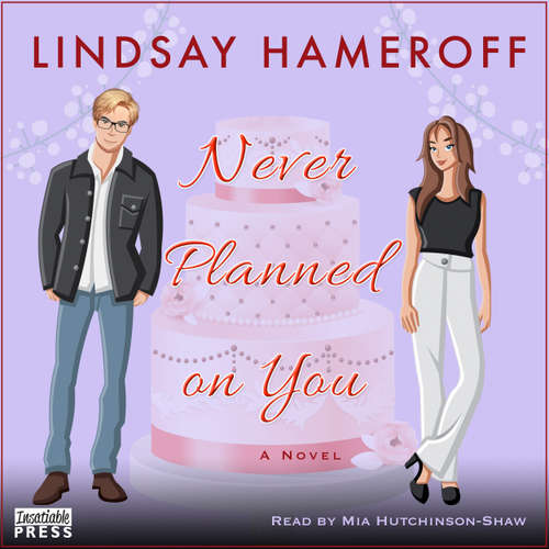 Audiobook Never Planned on You - A Novel - Lindsay Hameroff - Mia Hutchinson-Shaw