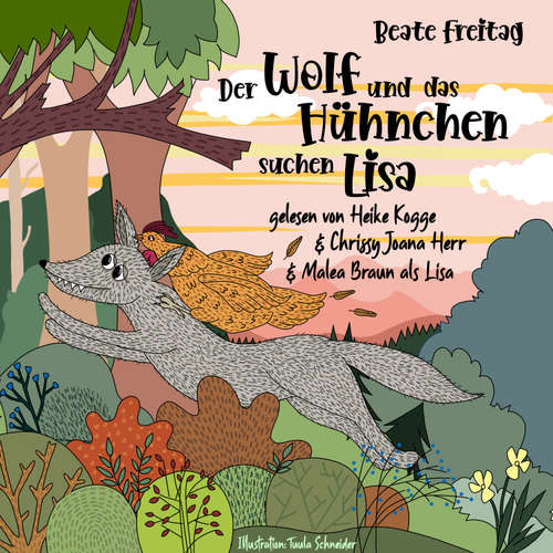 Hoerbuch Der Wolf und das Hühnchen suchen Lisa - Beate Freitag - Heike Kogge