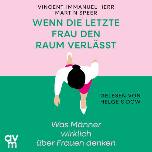 Hoerbuch Wenn die letzte Frau den Raum verlässt - Vincent-Immanuel Herr - Helge Sidow