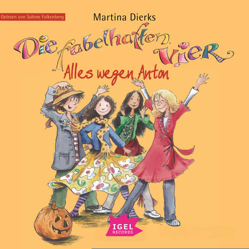 Hoerbuch Die fabelhaften Vier 2. Alles wegen Anton - Martina Dierks - Sabine Falkenberg