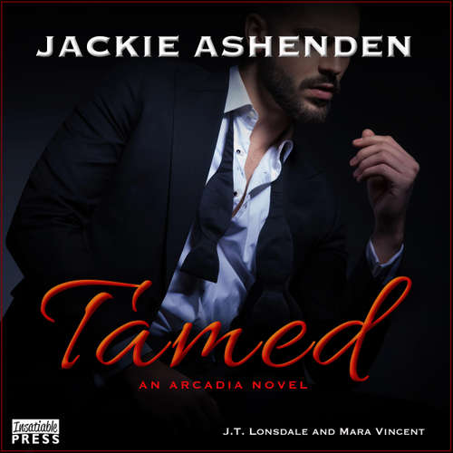 Audiobook Tamed - Arcadia, Book 1 - Jackie Ashenden - J.T. Londale