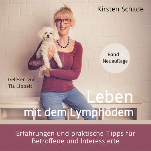 Hoerbuch Leben mit dem Lymphödem - Kirsten Schade - Tia Lippelt