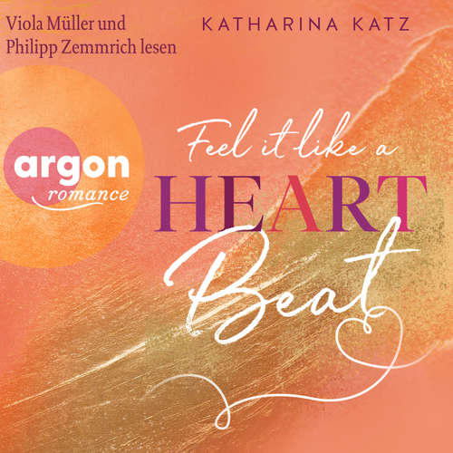 Hoerbuch Feel It Like A Heartbeat - Katharina Katz - Viola Müller