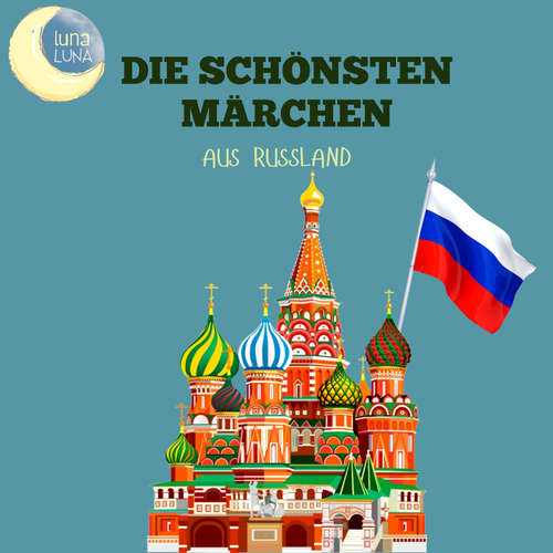 Hoerbuch Die schönsten Märchen aus Russland - Alexander Afanassjew - Jürgen Fritsche