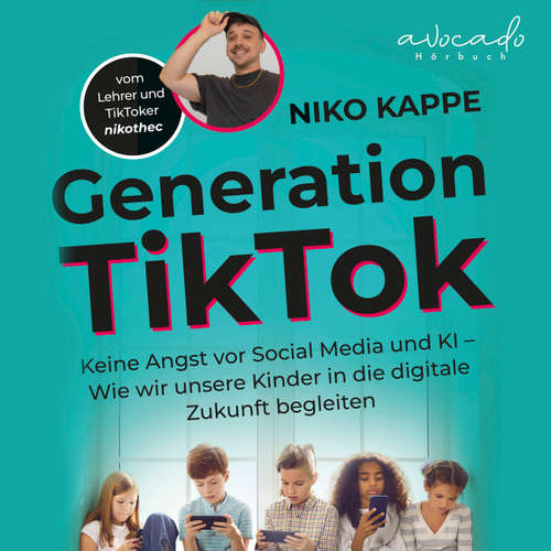 Hoerbuch Generation TikTok - Niko Kappe - Tobias Regner