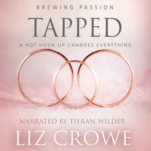 Audiobook Tapped - Liz Crowe - Tieran Wilder