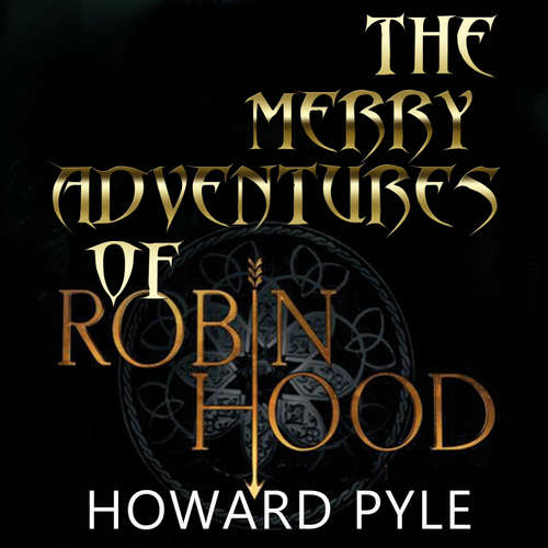 Audiobook The Merry Adventures of Robin Hood - Howard Pyle - Sarah Rife