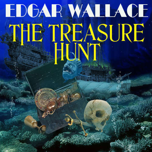 Audiobook The Treasure Hunt - Edgar Wallace - Mark Bowen