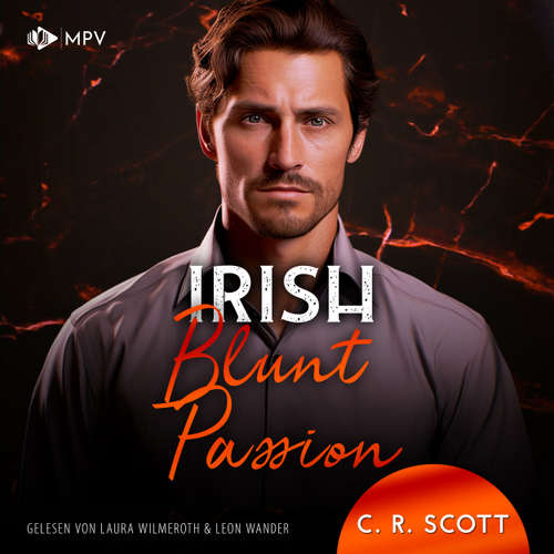 Hoerbuch Irish Blunt Passion - Ireland Love, Band 3 - C. R. Scott - Laura Wilmeroth