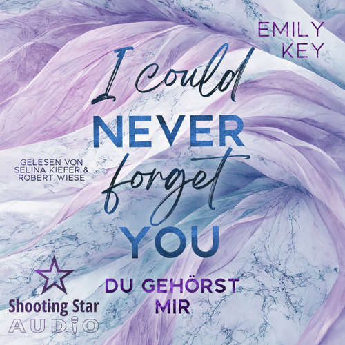 Hoerbuch I Could Never Forget You: Du gehörst mir - Emily Key - Selina Kiefer