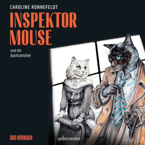 Hoerbuch Inspektor Mouse und die Baldrianhöhle - Inspektor Mouse, Band 2 - Caroline Ronnefeldt - Florian Jung