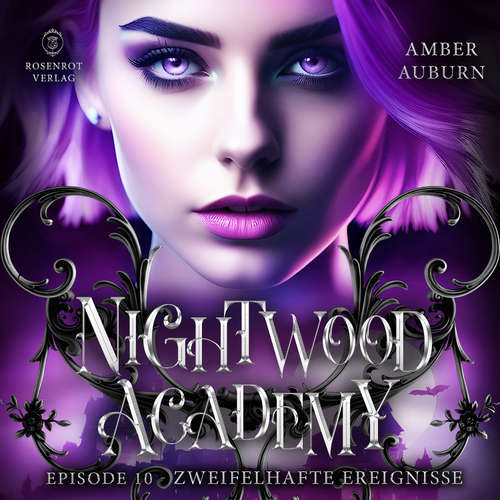 Hoerbuch Nightwood Academy, Episode 10 - Zweifelhafte Ereignisse - Amber Auburn - Sarah Dorsel