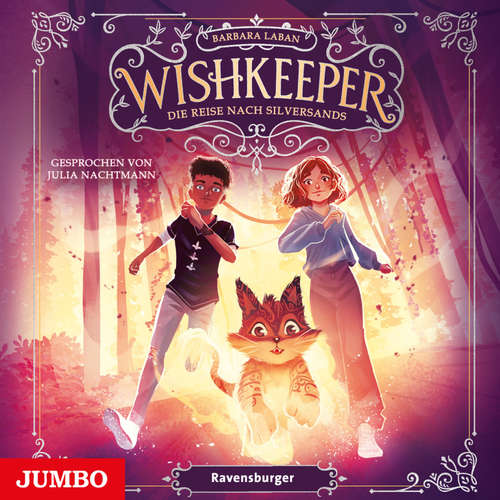 Hoerbuch Wishkeeper. Die Reise nach Silversands [Band 2 (ungekürzt)] - Barbara Laban - Julia Nachtmann