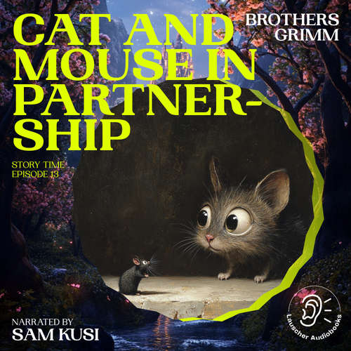 Audiobook Cat and Mouse in Partnership (Story Time, Episode 13) - Brothers Grimm - Sam Kusi