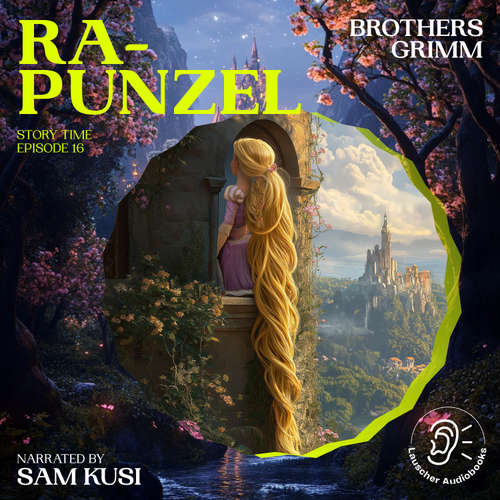 Audiobook Rapunzel (Story Time, Episode 16) - Brothers Grimm - Sam Kusi