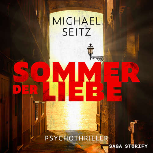 Hoerbuch Sommer der Liebe – Psychothriller - Michael Seitz - Jonathan König
