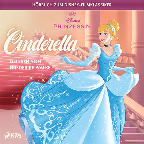 Hoerbuch Cinderella: Das Original Hörbuch zum Disney Filmklassiker - Disney - Friederike Walke