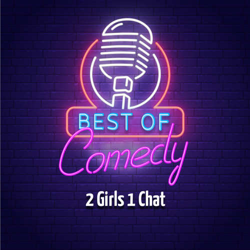 Hoerbuch Best of Comedy: 2 Girls 1 Chat - Diverse Autoren - Diverse Sprecher