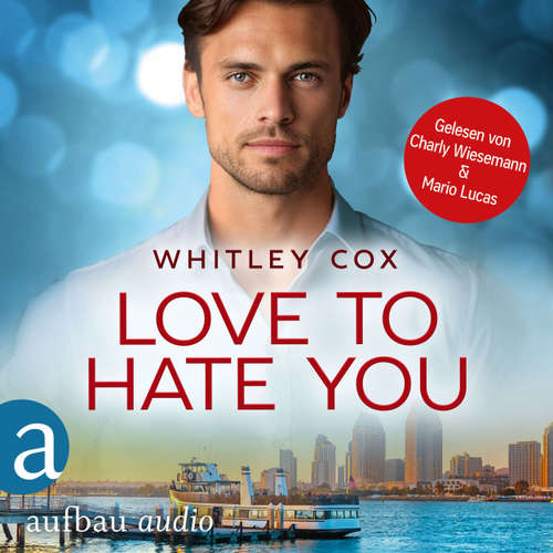 Hoerbuch Love to hate you - Love Troubles, Band 4 - Whitley Cox - Charly Wiesemann