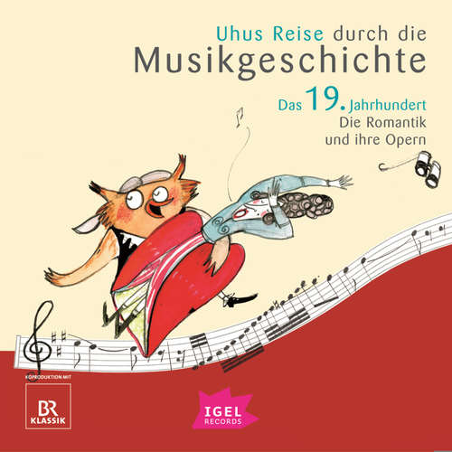 Hoerbuch Uhus Reise durch die Musikgeschichte. Das 19. Jahrhundert. Die Romantik und ihre Opern (1) - Sylvia Schreiber - Udo Wachtveitl