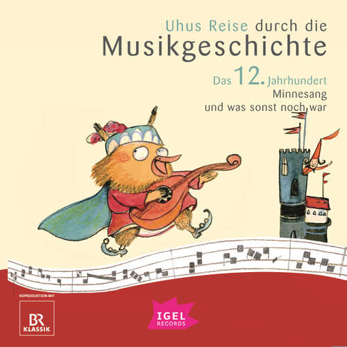 Hoerbuch Uhus Reise durch die Musikgeschichte. Das 12. Jahrhundert - Barbara Weiß - Udo Wachtveitl