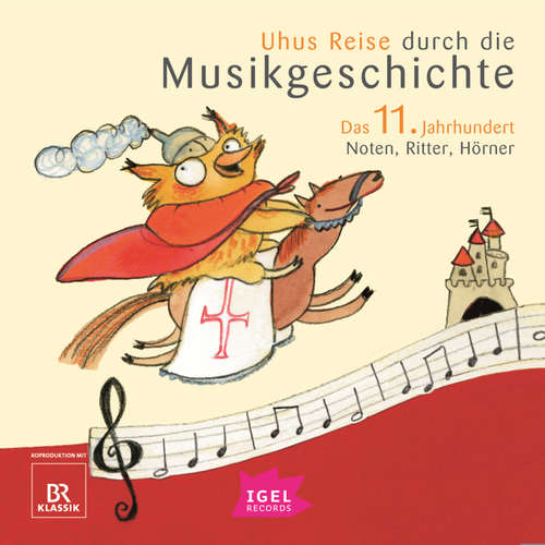 Hoerbuch Uhus Reise durch die Musikgeschichte. Das 11. Jahrhundert - Barbara Weiß - Udo Wachtveitl