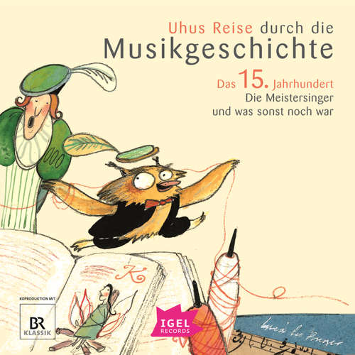 Hoerbuch Uhus Reise durch die Musikgeschichte. Das 15. Jahrhundert - Barbara Weiß - Udo Wachtveitl
