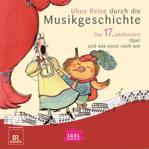 Hoerbuch Uhus Reise durch die Musikgeschichte. Das 17. Jahrhundert - Silke Wolfrum - Udo Wachtveitl